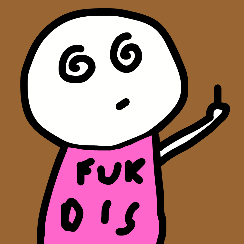 Fuk Everything character — Fuk Dis